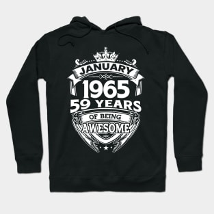 January 1965 59 Years Of Being Awesome 59th Birthday Hoodie